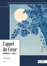 L'appel du Coeur - Bodhicitta - Tome 3