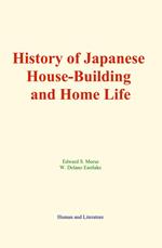 History of Japanese House-Building and Home Life