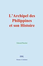 L'Archipel des Philippines et son Histoire