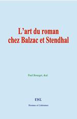 L'art du roman chez Balzac et Stendhal