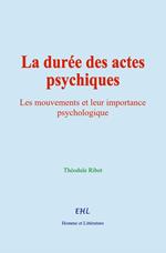 La durée des actes psychiques