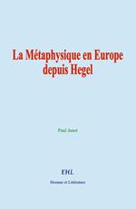 La Métaphysique en Europe depuis Hegel