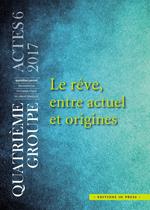 Le rêve, entre actuel et origines