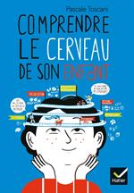 Comprendre le cerveau de son enfant