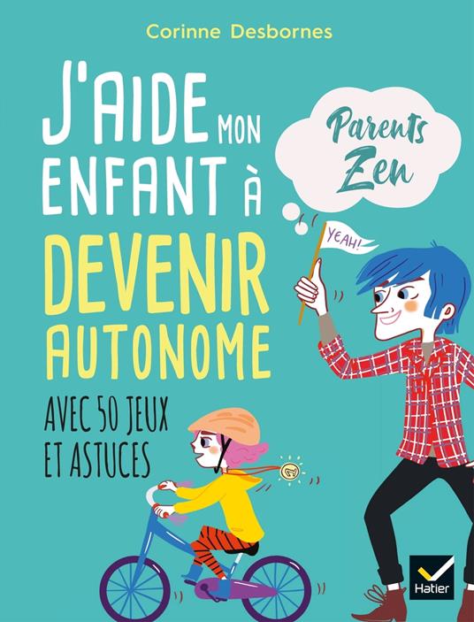 J'aide mon enfant à devenir autonome