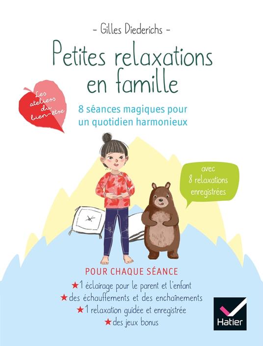 Petites relaxations en famille : 8 séances magique pour un quotidien harmonieux