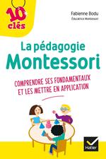 La pédagogie Montessori - 10 Clés