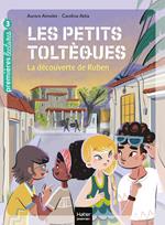 Les petits toltèques - La découverte de Ruben CP/CE1 6/7 ans