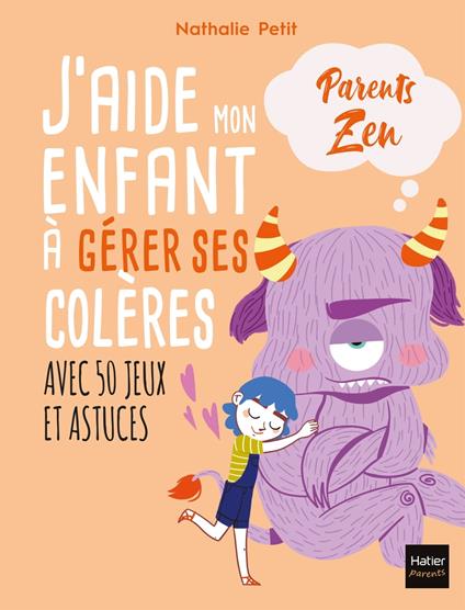 J'aide mon enfant à gérer ses colères