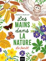 Les mains dans la nature - La forêt