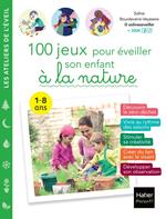 100 jeux pour éveiller son enfant à la nature