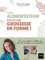 Mon alimentation pour une grossesse en forme !