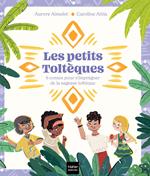 Les Petits Toltèques - 6 contes pour s'imprégner de la sagesse toltèque