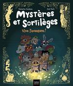 Mystères et sortilèges - Vive l'aventure !