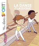 J'apprends la danse classique