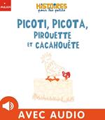 Picoti, picota, pirouette et cacahouete