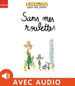 Sans mes roulettes