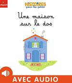 Une maison sur le dos