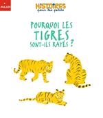 Pourquoi les tigres sont-ils rayés ?