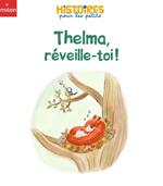 Thelma, réveille-toi !