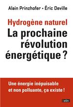 Hydrogène naturel. La prochaine révolution énergétique ?