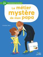 Le métier mystère de mon papa