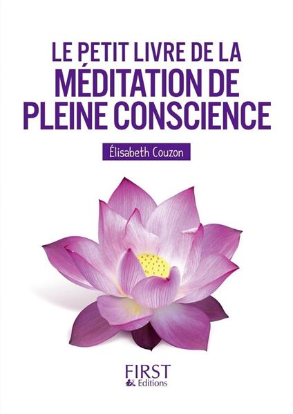 Le Petit livre de la méditation de pleine conscience