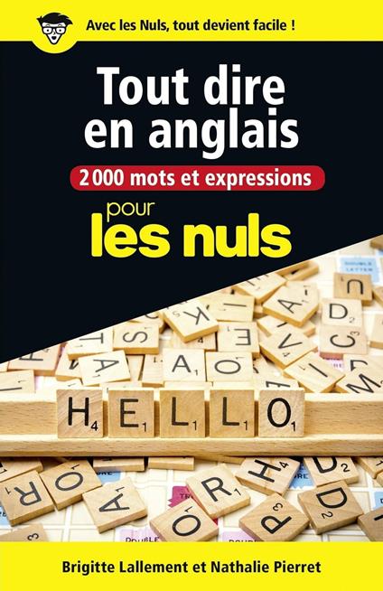 2000 mots et expressions pour tout dire en anglais pour les Nuls