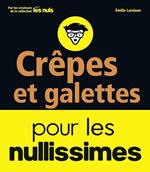 Crêpes et galettes pour les nullissimes