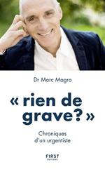 Rien de grave ? - Chroniques d'un urgentiste