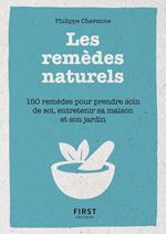 Petit livre de - Les remèdes naturels - 150 remèdes pour prendre soin de soi, entretenir sa maison
