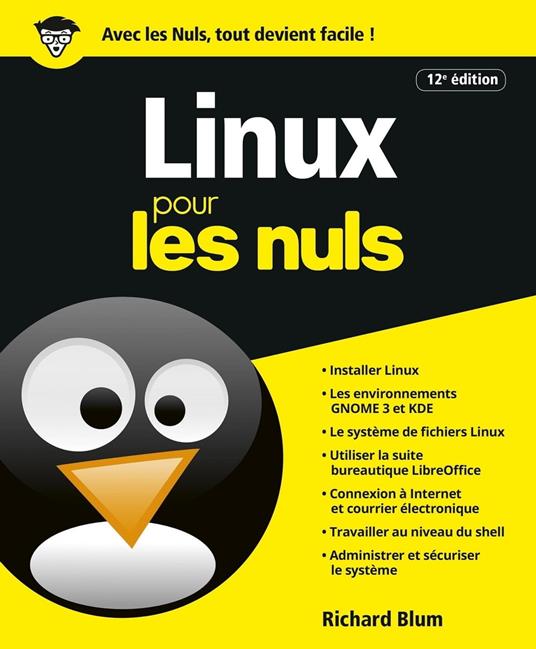 Linux 12e Pour les Nuls