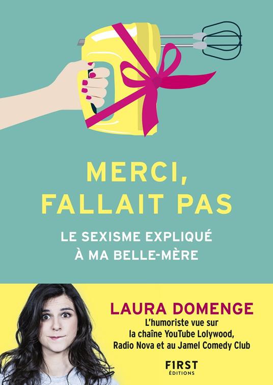 Le sexisme expliqué à ma belle-mère