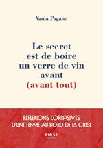 Le secret est de boire un verre de vin avant (avant tout)