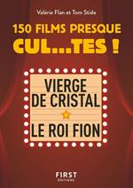 Petit Livre de - 150 films presque cul...tes !