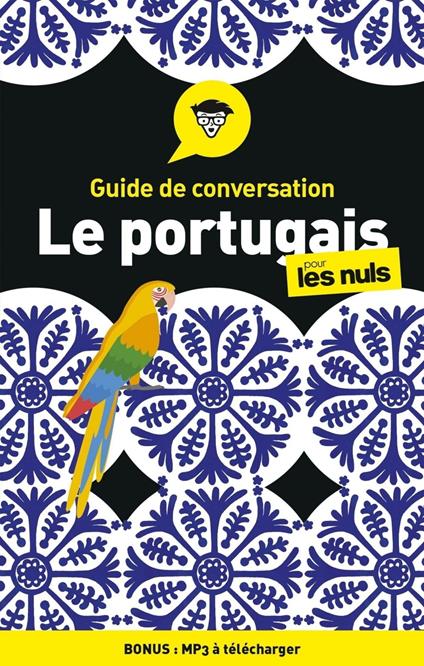 Guide de conversation - Le Portugais pour les Nuls 4e édition