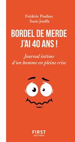 Bordel de merde, j'ai 40 ans !