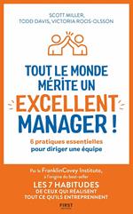 Tout le monde mérite un excellant manager - 6 pratiques essentielles pour diriger une équipe