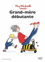 Grand-mère débutante, 3e éd