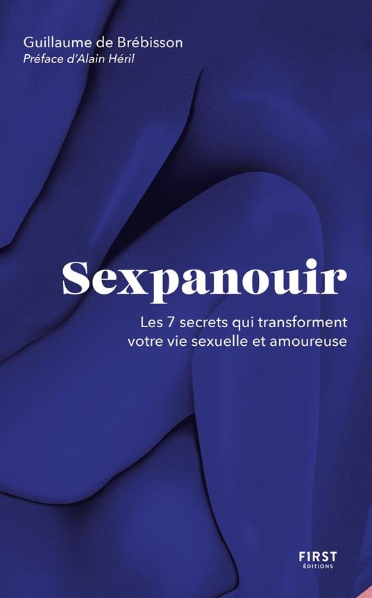 Sexpanouir - Les 7 secrets qui transforment votre vie sexuelle et amoureuse