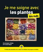 Je me soigne avec les plantes pour les Nuls, grand format, 2e éd