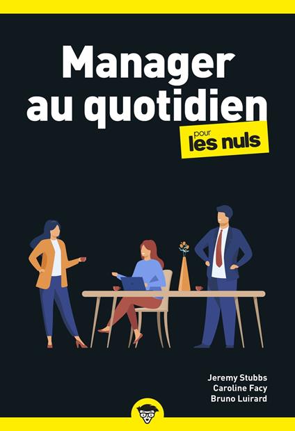 Manager au quotidien pour les Nuls, poche business, 2e éd