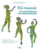 S-émouvoir - La conscience en mouvement