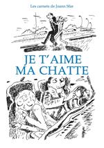 Carnets de Joann Sfar - Je t'aime ma chatte