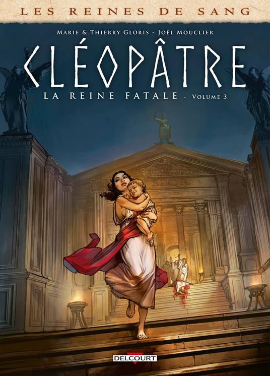 Les Reines de sang - Cléopâtre, la Reine fatale T03