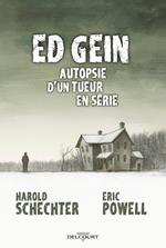 Ed Gein Autopsie d'un tueur en série