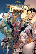 Invincible Univers - Les Gardiens Du Globe T01