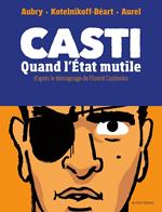 Casti - Quand l'État mutile