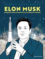 Elon musk - Enquête sur un nouveau maître du monde