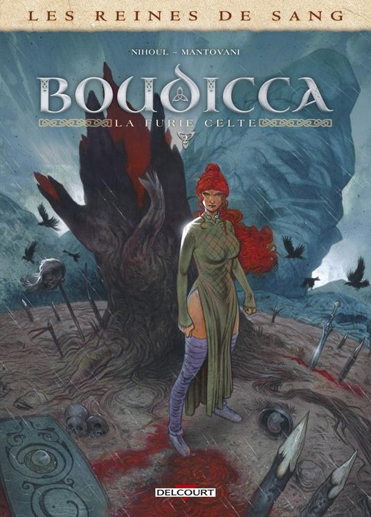 Les Reines de sang - Boudicca, la furie celte T02